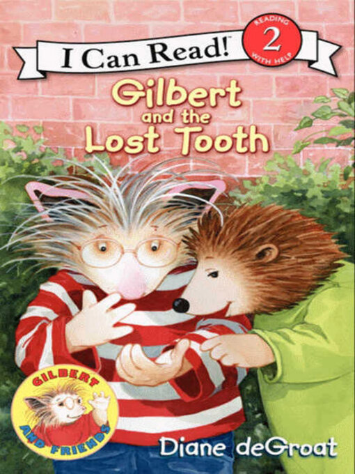 Diane deGroat创作的Gilbert and the Lost Tooth作品的详细信息 - 可供借阅